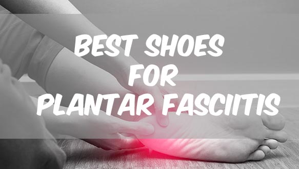 best men's walking shoes for plantar fasciitis 2018