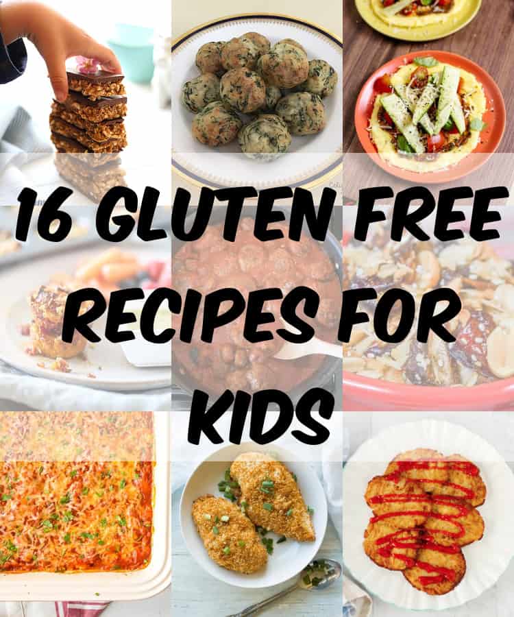 16 Gluten Free Recipes For Kids